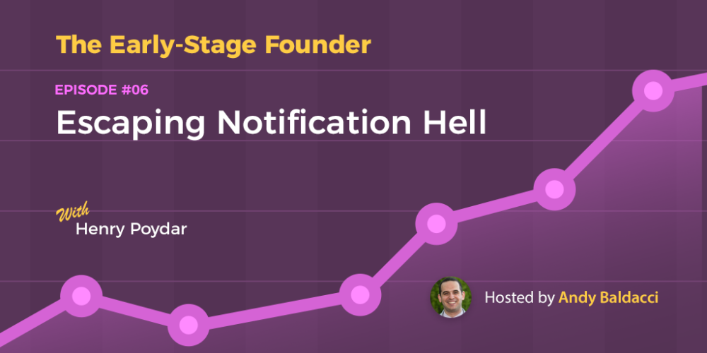 Henry Poydar on Escaping Notification Hell