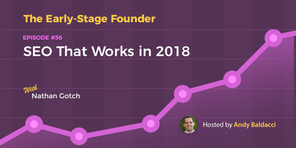 Nathan Gotch on SEO That Works in 2018