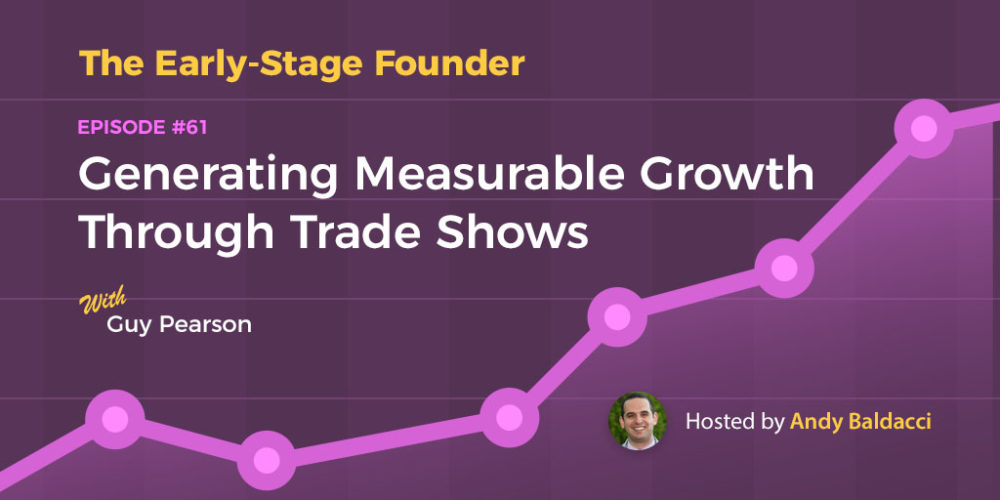 Guy Pearson on Generating Measurable Growth Through Trade Shows