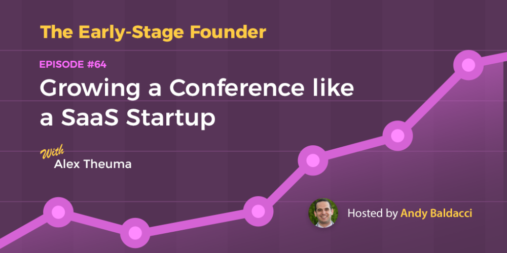 Alex Theuma on Growing a Conference like a SaaS Startup