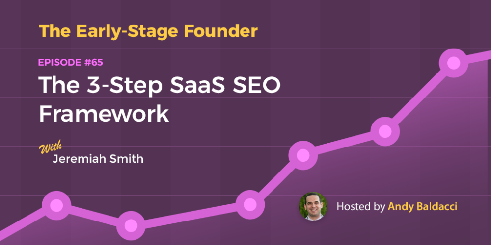 Jeremiah Smith on The 3-Step SaaS SEO Framework